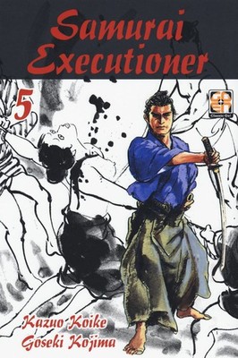Kazuo Koike Goseki Kojima Valentin Samurai executioner (Taschenbuch) (US IMPORT)