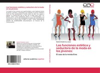 Gabriel GutiéRrez JaváN | Las Funciones EstéTica Y Seductora De La Moda En...