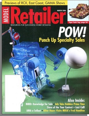 Model Retailer - 2004, March - Hobby Business Trade Magazine! Specialty Sales