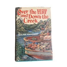 Over the HIll and Down the Creek 1st Edition Hardcover