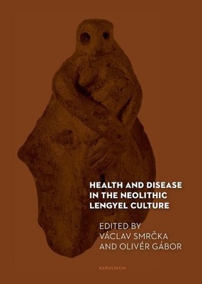 Václav Smrcka Health and Disease in the Neolithic Lengye (Paperback) (UK IMPORT)