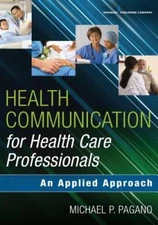 Health Communication for Health Care Professionals: An Appl - VERY GOOD