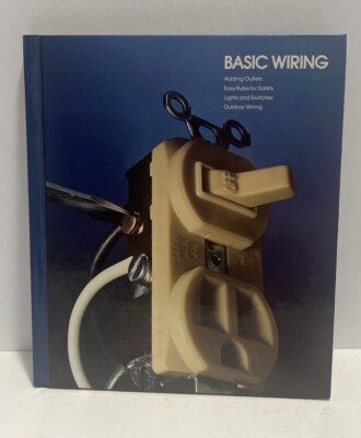 Time-Life Home Repair And Improvement: Basic Wiring 1980 Hardcover