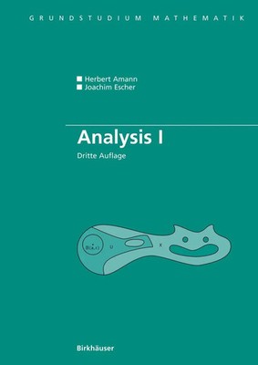 Analysis I | Herbert Amann (u. a.) | Taschenbuch | Grundstudium Mathematik | xv