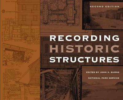 Recording Historic Structures by John A. Burns (English) Hardcover Book