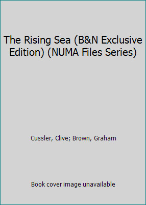 The Rising Sea (B&N Exclusive Edition) (NUMA Files Series)