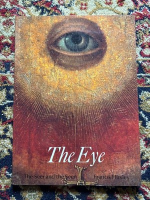 The Eye: The Seer And The Seen Art & Imagination Francis Huxley Occult Mysticism