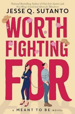Worth Fighting For (Meant To Be) - Paperback, by Sutanto Jesse Q. - Very Good