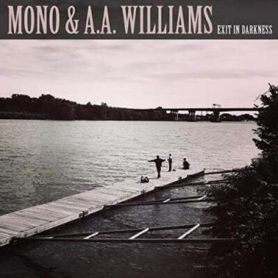MONO & A.A. WILLIAMS: EXIT IN DARKNESS - 10'' vinyl *BRAND NEW*