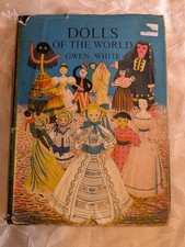 DOLLS OF THE WORLD Book by Gwen White U.S. Edition 1963 Book Jacket