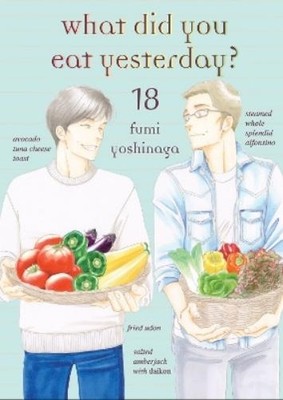 Fumi Yoshinaga What Did You Eat Yesterday? 18 (Taschenbuch)