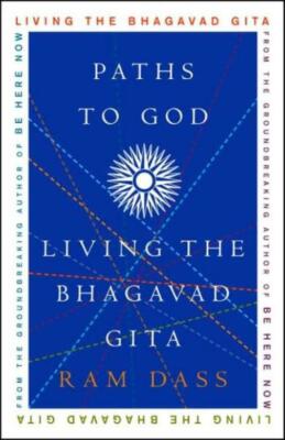 Paths To God: Living The Bhagavad Gita