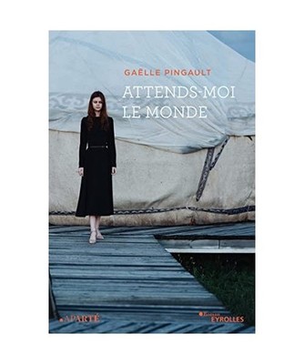 Attends-moi le monde, Pingault, Gaëlle