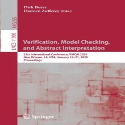 Verification Model Checking and Abstract Interpretation 21st Inte
