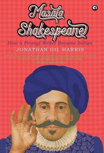 Masala Shakespeare by Jonathan Gil Harris - 9789388292269