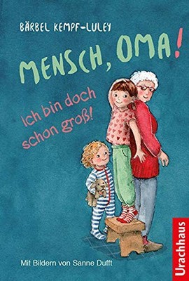 Bärbel Kempf-Luley Sanne Mensch, Oma! Ich bin doch schon (Hardback) (UK IMPORT)