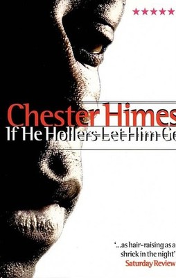 If He Hollers Let Him Go, Himes, Chester B.