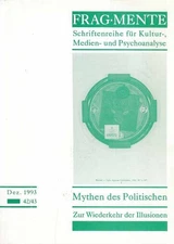 Myths of the Political...No 42/43. Fragments. 1993. Schuller, Marianne (among others)