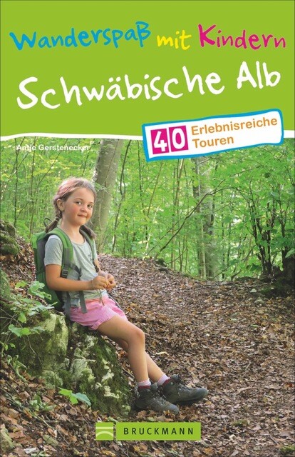 Antje Gerstenecker Wanderspaß Mit Kindern - Schwäbische Alb