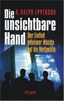 Die unsichtbare Hand. Der Einfluß geheimer Mächte au... | Buch | Zustand wie neu
