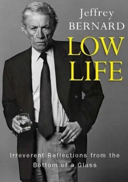 Low Life | Irreverent Reflections From The Bottom Of A Glass | Jeffrey Bernard-image