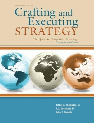 Crafting & Executing Strategy: The Quest for Competitive Advantage: Concepts...