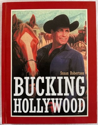 Bucking Hollywood by Susan Robertson Hardback