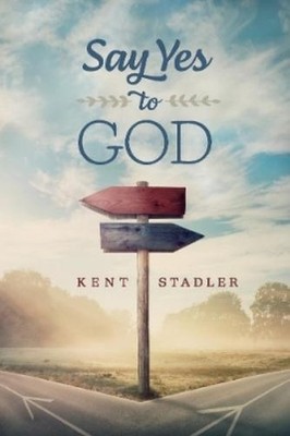 Kent Stadler Say Yes To God (Taschenbuch) (US IMPORT)