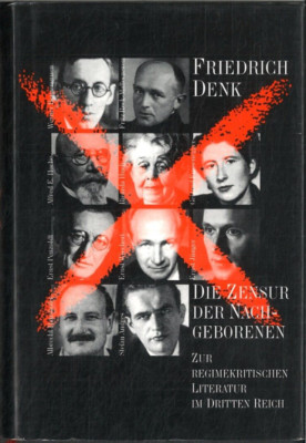Die Zensur der Nachgeborenen von Friedrich Denk ( 1995, Gebunden )