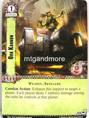 Warhammer 40000 Conquest LCG - Ork Kannon  #074 - Base Set