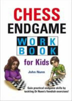 Chess Endgame Workbook for Kids, Hardcover by Nunn, John, Brand New, Free shi...
