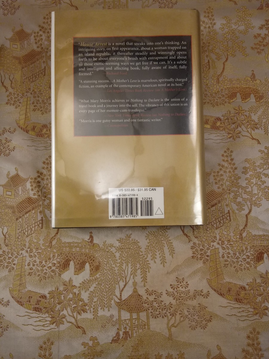 メ田バース家宅侵入禁止 書 House Arrest by Mary Morris First Edition 1996, Hardcover