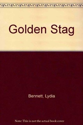 The Golden Stag By Lydia Bennett