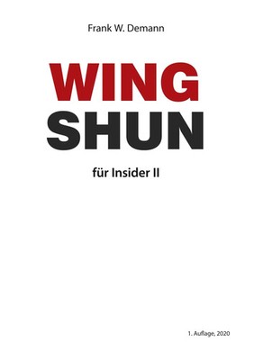 Wing Shun für Insider Teil 2 Frank Demann Taschenbuch 74 S. Deutsch 2020