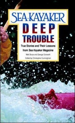 Matt Broze Geor Sea Kayaker's Deep Trouble: True Stories (Paperback) (UK IMPORT)