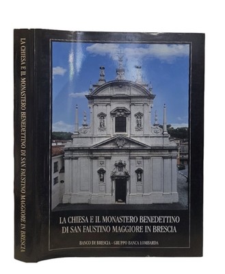 Die Kirche und das Benediktinerkloster von San Faustino Maggiore in Brescia **