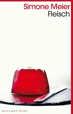 Simone Meier | Fleisch | Taschenbuch | Deutsch (2018) | 255 S. | Kein + Aber