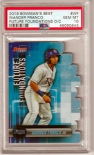 WANDER FRANCO - 2019 BOWMAN'S BEST - FUTURE FOUNDATIONS DIE-CUT - PSA GEM MT 10