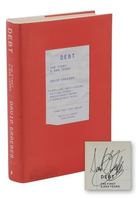 Debt ~ The First 5000 Years ~ SIGNED by DAVID GRAEBER ~ 7th Printing ~ 2011