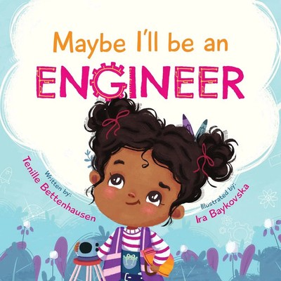 Maybe I'll Be an Engineer Tenille Bettenhausen Taschenbuch Englisch 2023