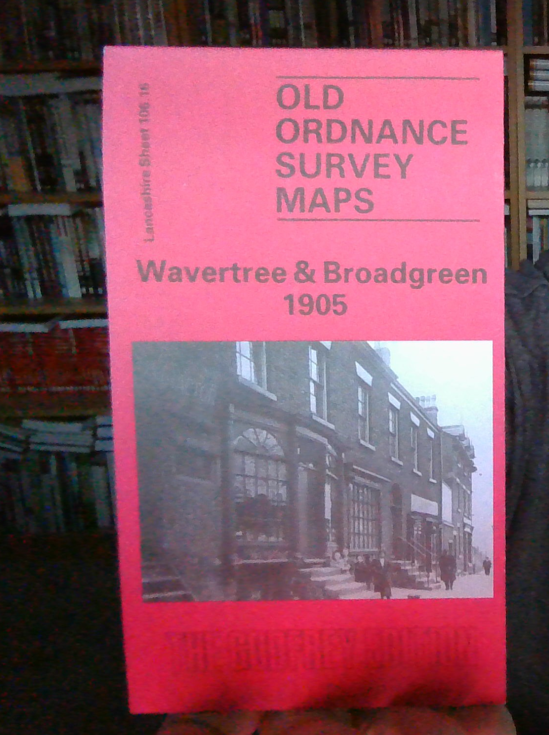 Wavertree and Broadgreen 1905: Lancashire Sheet 10616 (Old OS  by Kay Parrott