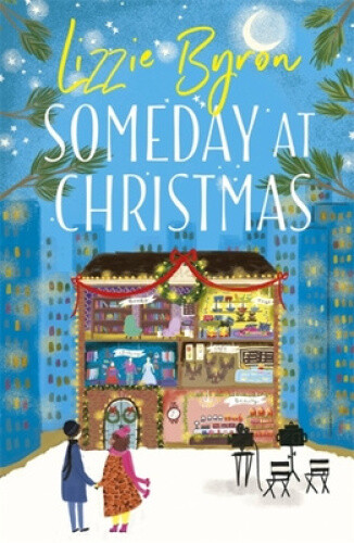 Thumbnail - Someday At Christmas: An Adorable Cosy Festive Romance By Byron,