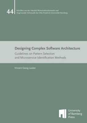 Designing Complex Software Architecture Vincent Georg Lauber