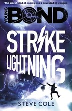 Young Bond: Strike Lightning by Steve Cole: Used