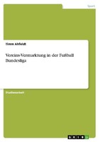 Vereins-Vermarktung In Der FußBall Bundesliga Timm Ahfeldt