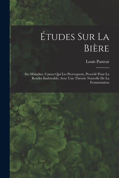 Louis Pasteur | ÉTudes Sur La BièRe | Taschenbuch | FranzöSisch (2022)-image
