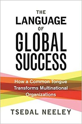 Tsedal Neeley - Language of Global Success   How a Common Tongue Tran - S9000z