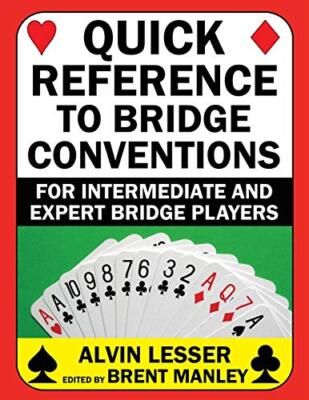 Quick Reference to Bridge Conventions: For Intermediate and Expert Bridge ...