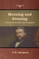 Morning And Evening Daily Devotions With Charles Spurgeon | C. H. Spurgeon