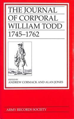 The Journal of Corporal William Todd, 1746-1763 by Todd, Corporal William